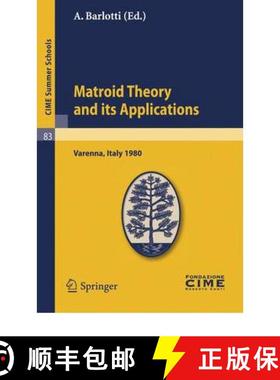 【3-4周达】Matroid Theory and Its Applications: Lectures Given at a Summer School of the Centro Inter... [9783642111099]