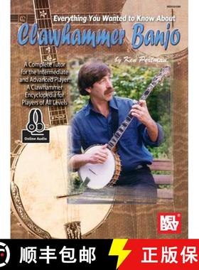预订 Everything You Wanted To Know About Clawhammer: Banjo Book with Online Audio [9780786690510]