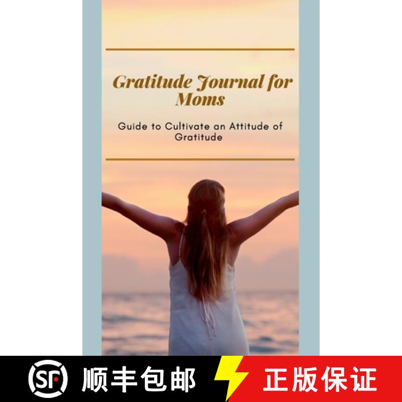 【3-4周达】Gratitude Journal for Moms  Guide to cultivate an Attitude of Gratitude: Prompted Journal ... [9788049474662]
