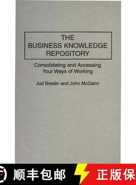 预订 The Business Knowledge Repository: Consolidating and Accessing Your Ways of Working [9780899304847]
