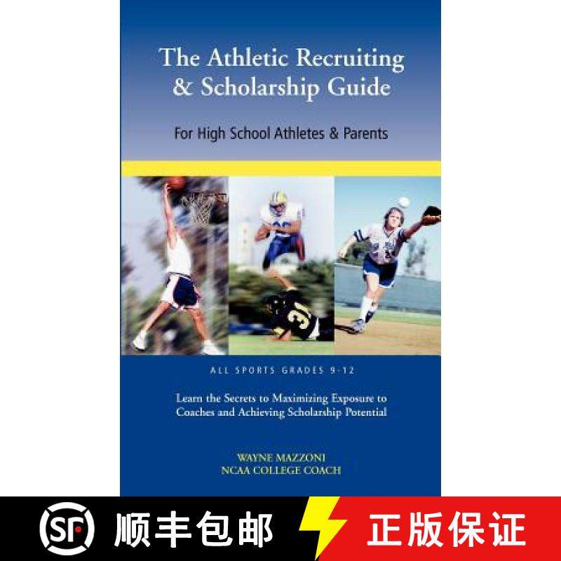 【3-4周达】The Athletic Recruiting & Scholarship Guide for High School Athletes & Parents [9780966355772]