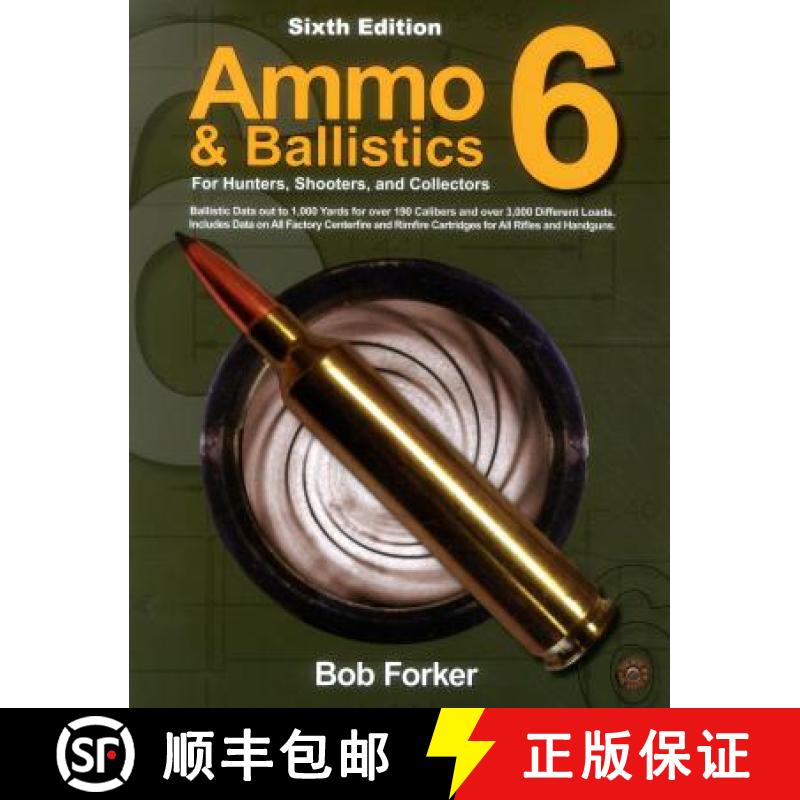 【3-4周达】Ammo & Ballistics 6: For Hunters, Shooters, and Collectors, 6th Edition [9781571574718]