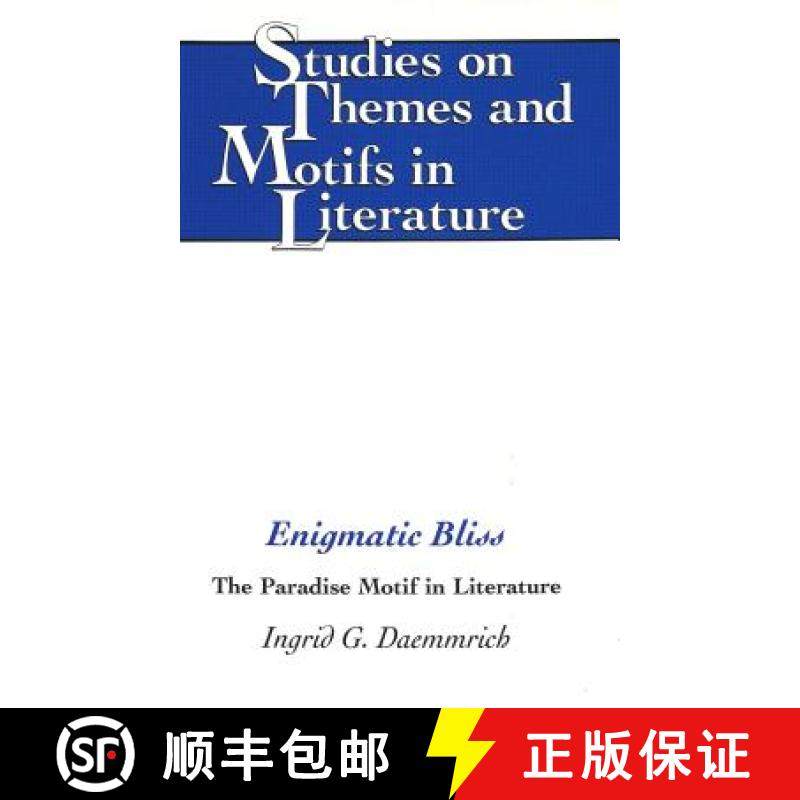 预订 Enigmatic Bliss : The Paradise Motif in Literature [9780820430027]