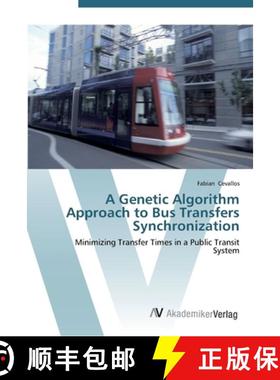 预订 A Genetic Algorithm Approach to Bus Transfers Synchronization [9783639453065]
