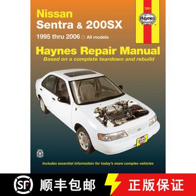 【3-4周达】Nissan Sentra & 200SX all models (1995-2006) Haynes Repair Manual (USA): 95-06 [9781563928024]