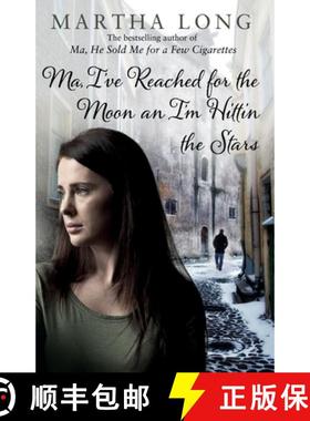 【3-4周达】Ma, I've Reached for the Moon an I'm Hittin the Stars [9781780576114]