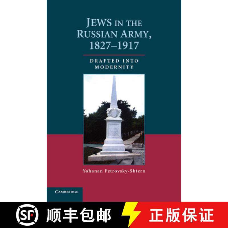 【3-4周达】Jews in the Russian Army, 1827 1917: Drafted Into Modernity [9781107682238]