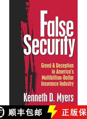 【3-4周达】False Security: Greed and Deception in America's Multibillion-Dollar Insurance Industry [9780879759285]