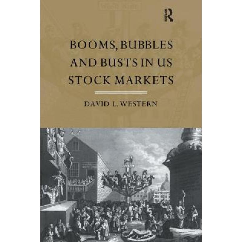 【4周达】Booms, Bubbles and Bust in the Us Stock Market [9781138154001] 书籍/杂志/报纸 管理类原版书 原图主图