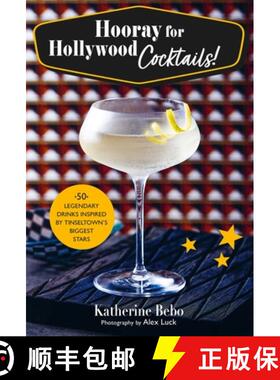 【3-4周达】精装 Hooray for Hollywood Cocktails! : 50 legendary drinks inspired by Tinseltown's bigges... [9781912983827]