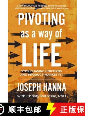 预订 Pivoting as a Way of Life: Stop Chasing Unicorns And Product-Market Fit [9798991585422]