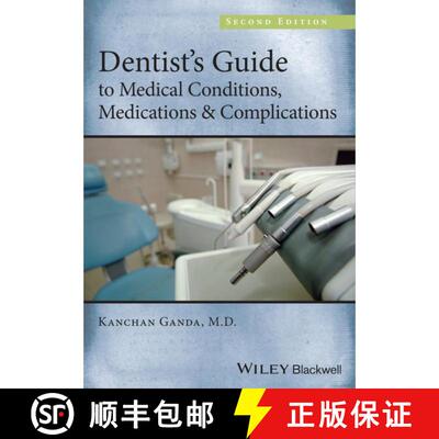【3-4周达】Dentist'S Guide To Medical Conditions, Medications And Complications [Wiley牙科医学] [9781118313893]