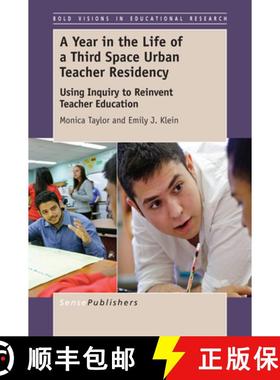预订 A Year in the Life of a Third Space Urban Teacher Residency: Using Inquiry to Reinvent Teacher E... [9789463002523]