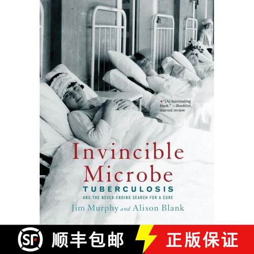 【3-4周达】Invincible Microbe: Tuberculosis and the Never-Ending Search for a Cure [9780544455948]