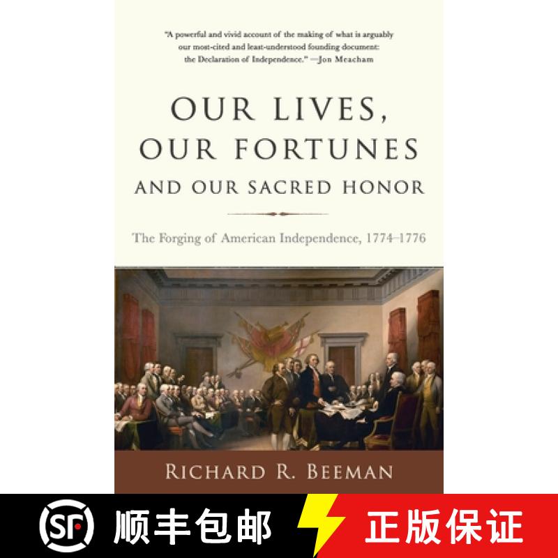 【3-4周达】Our Lives, Our Fortunes and Our Sacred Honor: The Forging of American Independence, 1774-1776 [9780465049653]