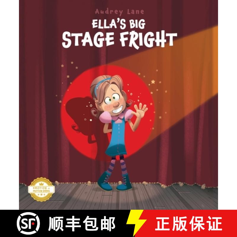 【2-3周达】Ella's Big Stage Fright: A Practical Story for Kids on Managing Anxiety [9798990851658]