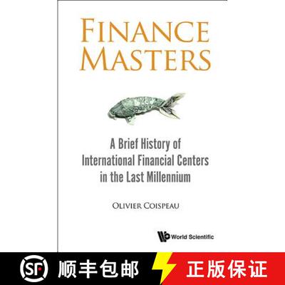 【3-4周达】精装 Finance Masters: A Brief History Of International Financial Centers In The Last Mille... [9789813108820]