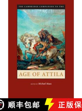 【3-4周达】Cambridge Companion to the Age of Attila: - The Cambridge Companion to the Age of Attila [9781107021754]