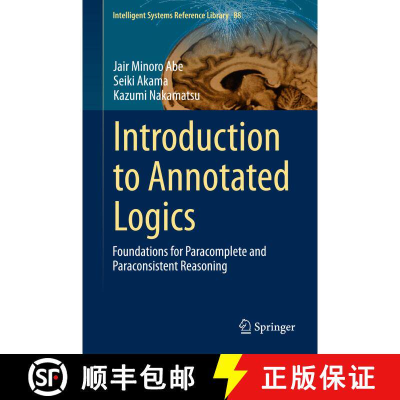 【3-4周达】精装 Introduction to Annotated Logics : Foundations for Paracomplete and Paraconsistent Re... [9783319179117]