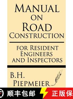 预订 Manual on Road Construction: For Resident Engineers and Inspectors [9781628450163]