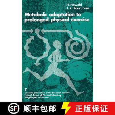 【3-4周达】Metabolic Adaptation to Prolonged Physical Exercise : Proceedings of the Second Internatio... [9783764307257]