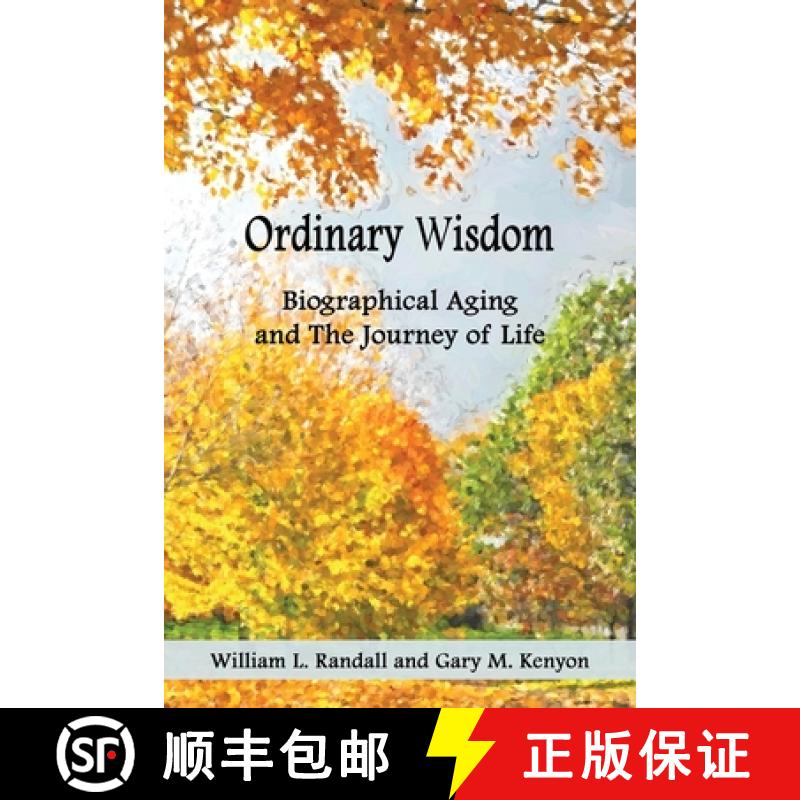 【3-4周达】Ordinary Wisdom: Biographical Aging and the Journey of Life [9780981112657]