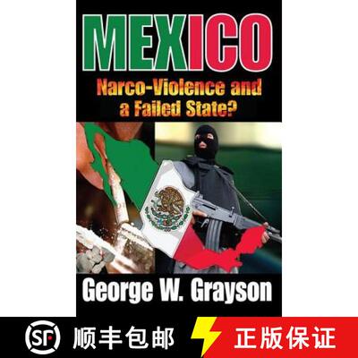 【3-4周达】Mexico: Narco-Violence and a Failed State?: Narco-Violence and a Failed State? [9781412811514]