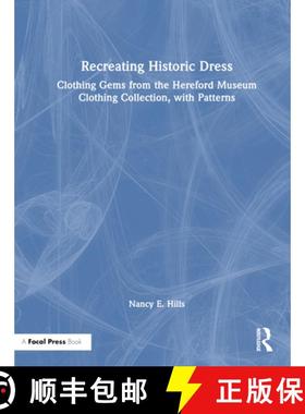 【3-4周达】Recreating Historic Dress: Clothing Gems from the Hereford Museum Clothing Collection, wit... [9781032624617]