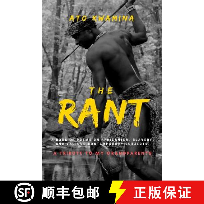 【3-4周达】The Rant: A Book of Poems on Africanism, Slavery, and Various Contemporary Subjects. [9781387146222]