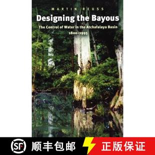 The 1800 Designing Control Bayous 1995 Basin 9781585443758 Volume Atchafalaya the 预订 Water