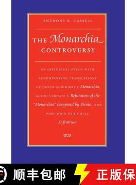 预订 Monarchia Controversy: An Historical Study with Accompanying Translations of Dante Alighieri's M... [9780813213385]