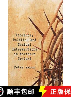 【3-4周达】Violence, Politics and Textual Interventions in Northern Ireland [9780230576438]