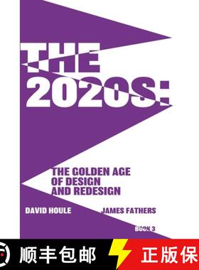 【3-4周达】The 2020s: The Golden Age of Design and Redesgin:  The Golden Age of Design and Redesign [9781733902946]