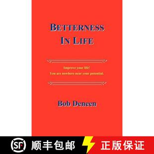 【3-4周达】Betterness In Life: Improve your life! You are nowhere near your potential. [9781439207826]