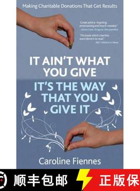 【3-4周达】It Ain't What You Give, It's the Way That You Give It: Making Charitable Donations That Ge... [9780957163300]