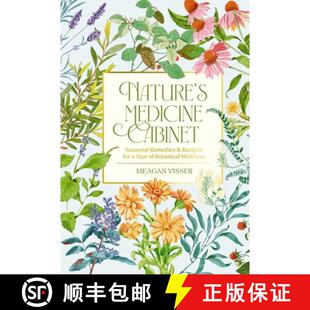 【3-4周达】Nature's Medicine Cabinet: Seasonal Recipes and Remedies for a Year of Botanical Wellness [9781400340828]