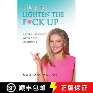 【3-4周达】TIME TO LIGHTEN THE F*CK UP: A Self-Help Guide With A Side Of Humor [9781637923696]