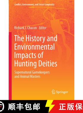 【3-4周达】The History and Environmental Impacts of Hunting Deities: Supernatural Gamekeepers and Ani... [9783031375057]