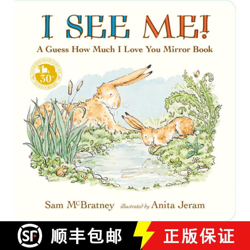 【3-4周达】I See Me: A Guess How Much I Love You Mirror Book: (A Follow-Up to the Cherished Classic S... [9781536203882]