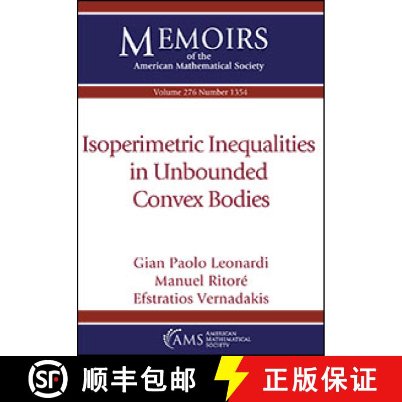 【3-4周达】Isoperimetric Inequalities in Unbounded Convex Bodies [9781470451189]