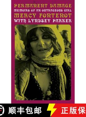 【3-4周达】Permanent Damage : Memoirs of an Outrageous Girl [9781644281826]