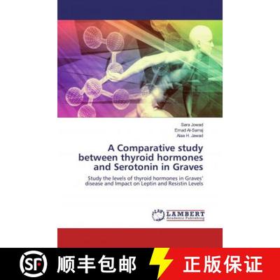 预订 A Comparative study between thyroid hormones and Serotonin in Graves [9786139993574]