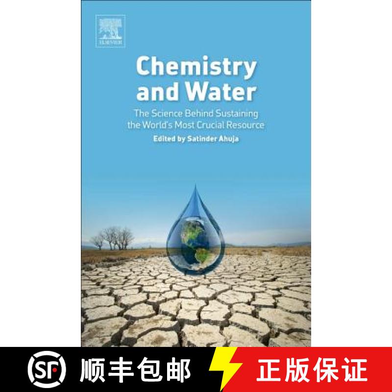 【3-4周达】Chemistry and Water: The Science Behind Sustaining the World's Most Crucial Resource [9780128093306]