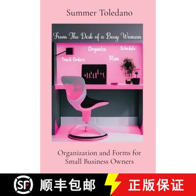 【3-4周达】From the Desk of a Busy Woman: Organization and Forms for Small Business Owners [9781088000465]