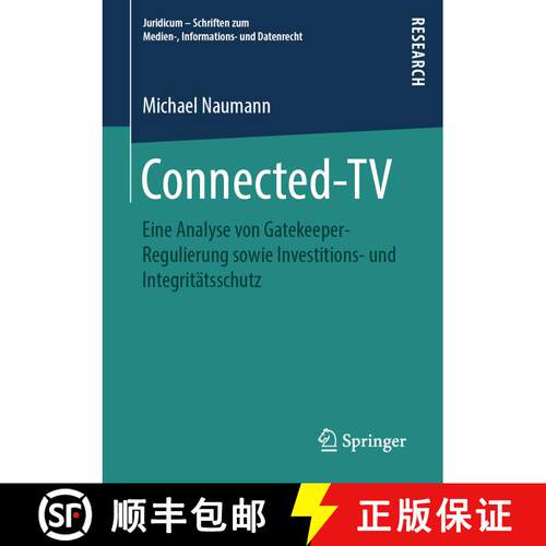【3-4周达】Connected-TV : Eine Analyse von Gatekeeper-Regulierung sowie Investitions- und Integrität... [9783658273002]