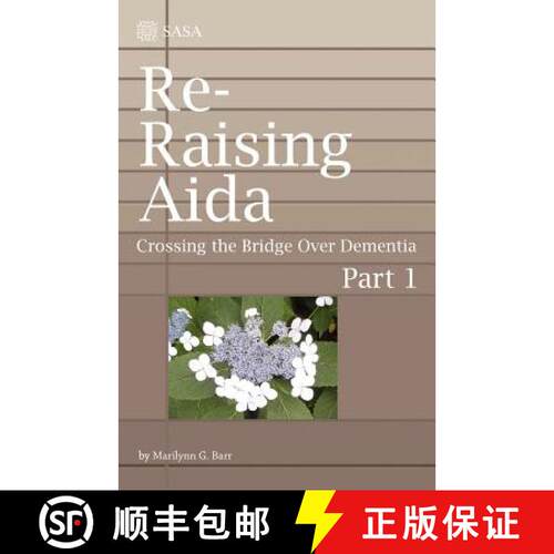 【3-4周达】Re-Raising Aida: Crossing the Bridge Over Dementia [9781937257149]