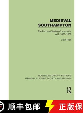 【3-4周达】Medieval Southampton: The Port and Trading Community, A.D. 1000-1600 [9781041010753]