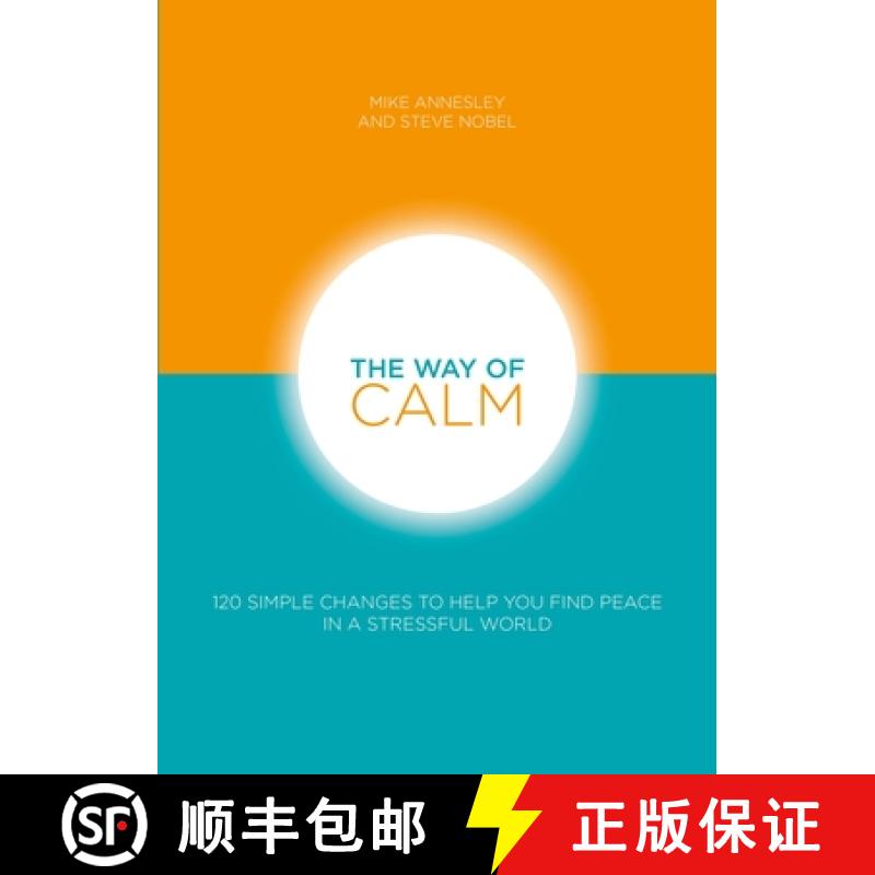 【3-4周达】The Way of Calm: 120 Simple Changes to Help You Find Peace in a Stressful World [9781859060698]