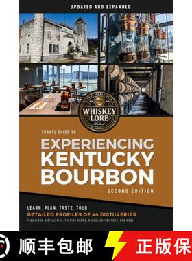 【3-4周达】Whiskey Lore's Travel Guide to Experiencing Kentucky Bourbon: Second Edition [9781734865127]