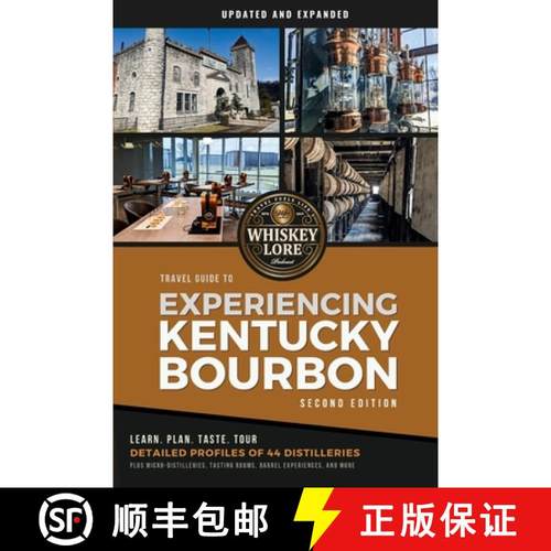 预订 Whiskey Lore's Travel Guide to Experiencing Kentucky Bourbon: Second Edition [9781734865127]
